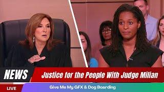 The people's court 2024 | Give Me My GFX & Dog Boarding | Justice for the People With Judge Milian