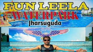 FUN LEELA WATER PARK  // JHARSUGUDA