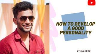 5 Tips : To improve your personality | by Amrit Raj