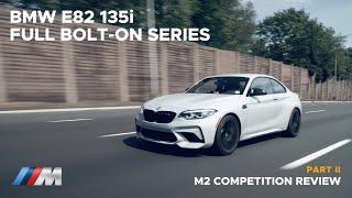 BMW F87 M2 Competition Review | Full Bolt-On Series (Episode 2)