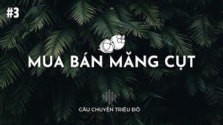 Mua bán măng cụt | Câu Chuyện Triệu Đô - Podcast #3