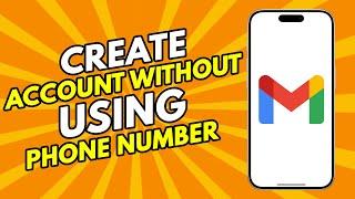 How To Create Gmail Account Without Phone Number - 2025 Easy Step-by-Step Tutorial