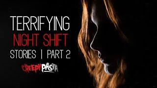 2 More Terrifying Night Shift Horror Stories | Creepypasta.com