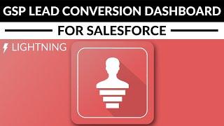 GSP Lead Conversion Dashboard | Getting Started (Lightning)