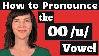 Master the American Accent! How to Pronounce the OO /u/ Vowel