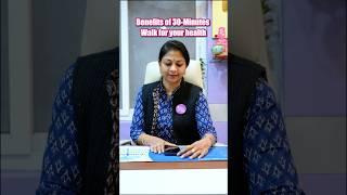 Benefits of 30 minutes walk #drkshilpireddy #bestgynecologist #walking #healthylifestyle #lifestyle