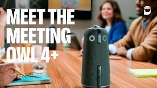 Meet the Meeting Owl 4+: A new kind of office tech