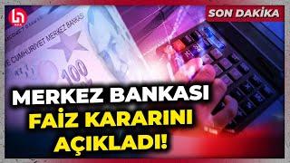 SON DAKİKA! Merkez Bankası faiz kararını açıkladı! İşte karardan sonra altın ve dövizdeki son durum!