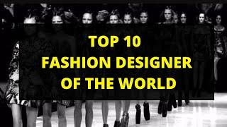 Top 10 International Fashion Designer of the World