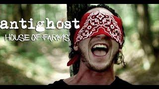 Antighost - "House of Farms" [Official Music Video]