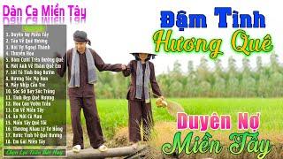 Duyên Nợ Miền Tây - LK Nhạc Trữ Tình Miền Tây Cha Cha Cha Remix Hay Nhất 2024 ️ Dân Ca Quê Hương