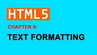 HTML5 Chapter 5: Text Formatting