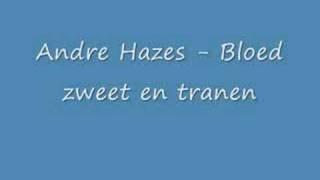 Andre Hazes - Bloed Zweet en Tranen