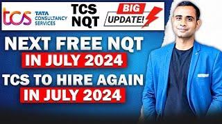 TCS NQT Big Update | Next Phase Exam in July 2024 | Tcs to Hire More in July