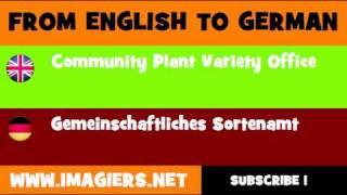 FROM ENGLISH TO GERMAN = Community Plant Variety Office