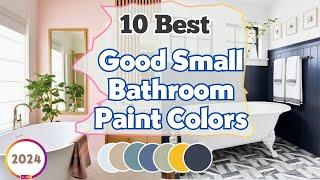 10 Inspirations for Good Small Bathroom Paint Colors