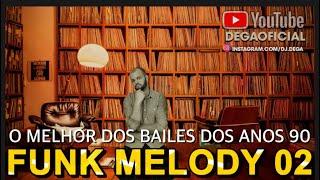 FUNK  MELODY Vol. 02 (O Som dos Bailes Internacional)