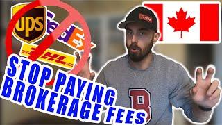 Canadians - Stop Paying "Brokerage" Fees | How To Clear Your Own Package Through Customs