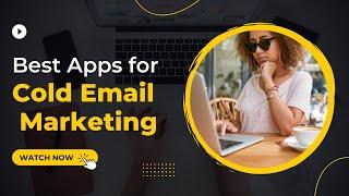 Modern Apps for Cold Email Marketing