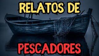 4 RELATOS SOBRENATURALES DE PESCADORES - Historia de terror