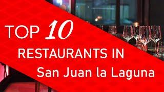 Top 10 best Restaurants in San Juan la Laguna, Guatemala