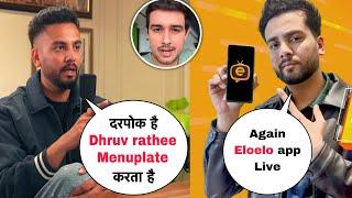 Elvish Yadav Exposed Dhruv Rathee In Podcast  Elvish Yadav Again Eloelo App Live !