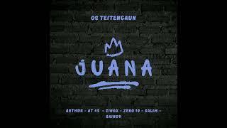 JUANA by Arthur - AT 45  - Zinox - Zero 10 - Salim - Saindy OS production