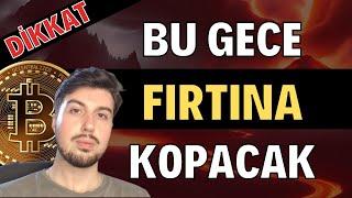 Bu Gece Rüzgar Arkamızdan ESECEK (Bitcoin Altcoin Genel Borsa Teknik ve Temel Analizi)