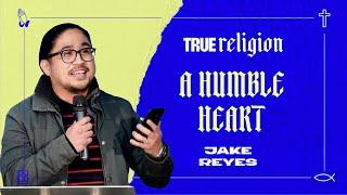 True Religion: A Humble Heart l Jake Reyes