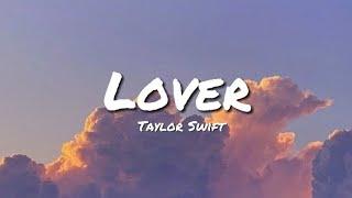 Lover - Taylor Swift (Lyrics)