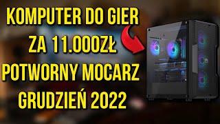 KOMPUTER DO GIER ZA 11000ZŁ! | MEGA MOCARZ!