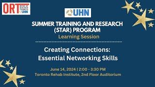 2024 UHN STAR Learning Session 3. Creating Connections: Essential Networking Tips