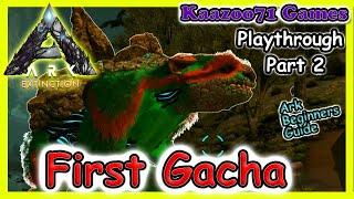 First Gacha Ark Extinction  - EP 2