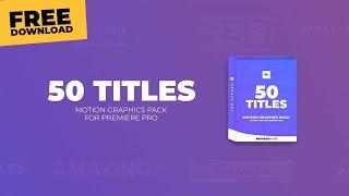 FREE Adobe Premiere Pro Title Pack (50 Animations)