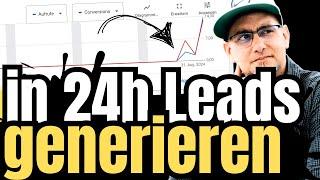 Leads generieren in 24h mit KI - B2B oder B2C Leads mit Google Ads