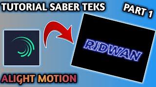 CARA EDIT SABER TEKS DI ALIGHT MOTION || VIRAL DI TIKTOK!