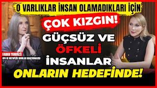 1.BÖLÜM O Varlıklar İnsan Olamadıkları İçin Çok Kızgın! Güçsüz ve Öfkeli İnsanlar Onların Hedefinde!