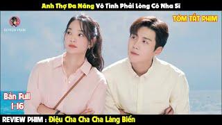 Review Phim Điệu Cha Cha Cha Làng Biển  Full 1-16 | Tóm Tắt Phim Hometown Cha-Cha-Cha | REVIEW PHIM