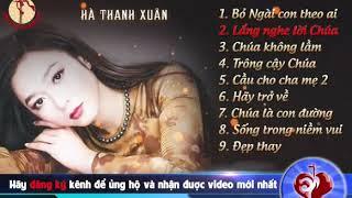 9 bài Thánh Ca hay nhất của ca sĩ Hà Thanh Xuân - Nhạc Thánh Ca tuyệt đỉnh