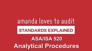 Analytical Procedures - what to consider when using them to collect EVIDENCE  ISA/ASA520