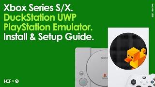 Xbox Series S/X DuckStation UWP | PlayStation One Emulator | Installation and Setup | How To Guide