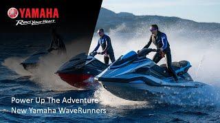 2024 Yamaha WaveRunners: Power Up The Adventure