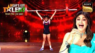 8 साल की इस नन्ही बच्ची ने 55 Kgs उठाकर बनाया नया Record | India’s Got Talent 10| Full Episode