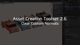 Asset Creation Toolset 2.6 - Clear Custom Normals (Blender Addon)