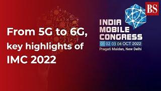 From 5G to 6G, key highlights of IMC 2022