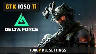 Delta Force - GTX 1050 Ti + Ryzen 5 5600x - 1080P All Settings