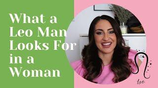 What a Leo Man Looks For In a Woman?