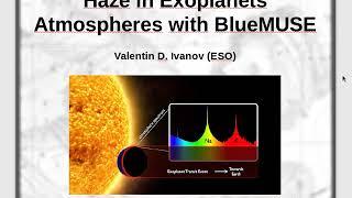 Haze in Exoplanet Atmospheres with BlueMUSE, by Valentin D. Ivanov