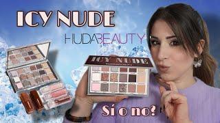 ICY NUDE ️HUDA BEAUTY Primera impresión! + Nuevas brochas CORAZONA - Reseña y tutorial 