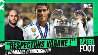 "Il faut respecter ce qu’a fait Varane", l’hommage d’Acherchour